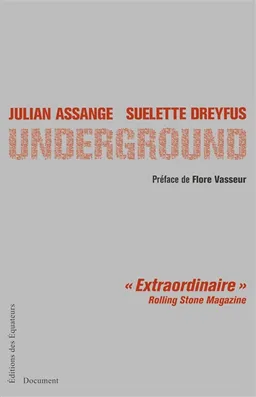 Underground | Julian Assange, Suelette Dreyfus, Flore Vasseur