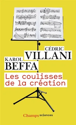 Les coulisses de la création | Karol Beffa, Cédric Villani