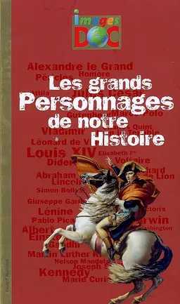 Les grands personnages de notre histoire | Antoine Auger, Dimitri Casali, Vincent Boyer, Béatrice Veillon