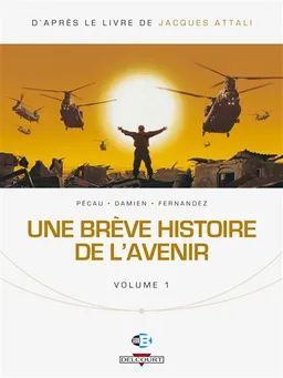 Une brève histoire de l'avenir. Vol. 1 | Jean-Pierre Pécau, Damien, Jacques Attali