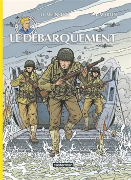 Les reportages de Lefranc. Le Débarquement | Jacques Martin, Olivier Weinberg, Isabelle Bournier, Bruno Wesel