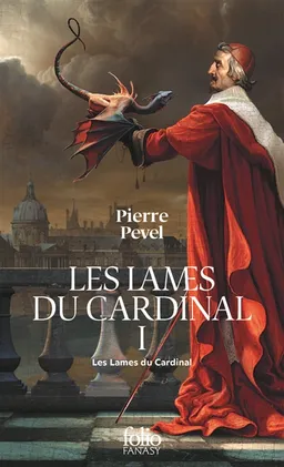 Les Lames du cardinal. Vol. 1. Les Lames du cardinal | Pierre Pevel
