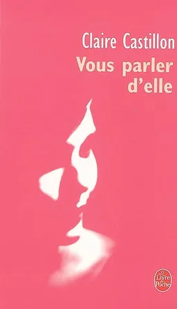 Vous parler d'elle | Claire Castillon