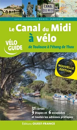 Le canal du Midi à vélo : de Toulouse à l'étang de Thau | Daniel Jamrozik, Patrick Mérienne