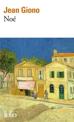 Noé : chroniques | Jean Giono