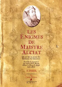 Les énigmes de Maistre Alciat : où l'on met la raison des emblèmes & sentences | Pierre Martin