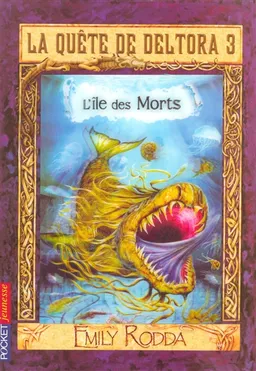 La quête de Deltora. Vol. 3-3. L'île des Morts | Emily Rodda