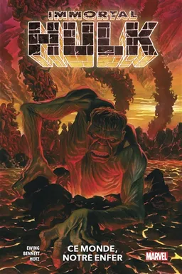 Immortal Hulk. Vol. 3. Ce monde, notre enfer | Al Ewing, Joe Bennett, Eric Nguyen, Kyle Hotz, Paul Mounts