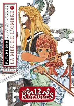 Les 12 royaumes. Vol. 1-2. La mer de l'ombre | Fuyumi Ono, Akihiro Yamada