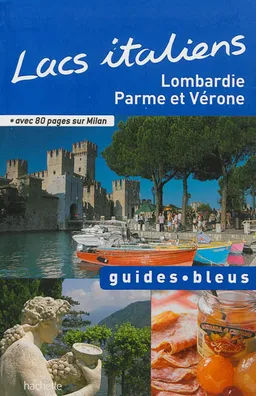 Lacs italiens : Lombardie, Parme et Vérone | Nathalie Bloch-Pujo