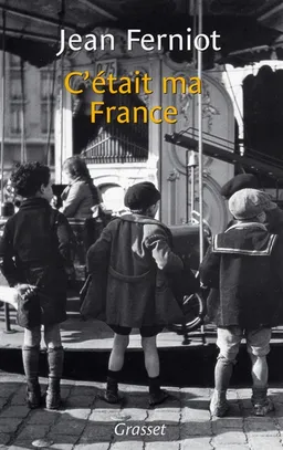 C'était ma France | Jean Ferniot