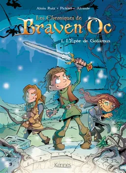 Les chroniques de Braven Oc. Vol. 1. L'épée de Galamus | Didier Alcante, Picksel, Alain Ruiz