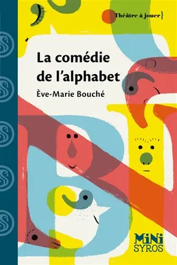 La comédie de l'alphabet : pièce en un acte | Eve-Marie Bouché