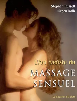 L'art taoïste du massage sensuel | Stephen Russell, Jürgen Kolb