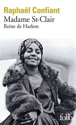 Madame St-Clair, reine de Harlem | Raphaël Confiant