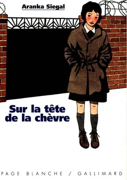 Sur la tête de la chèvre | Aranka Siegal