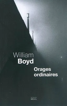 Orages ordinaires | William Boyd