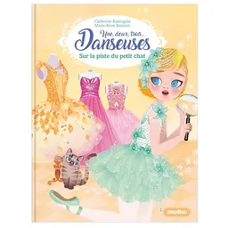 Une, deux, trois... Danseuses. Vol. 10. Sur la piste du petit chat | Catherine Kalengula, Marie-Rose Boisson