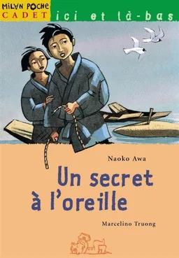 Un secret à l'oreille | Naoko Awa, Marcelino Truong, Marcelino Truong