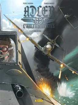 L'aigle à deux têtes : Adler. Vol. 2. Le choix du mal | Patrice Buendia, Damien Andrieu