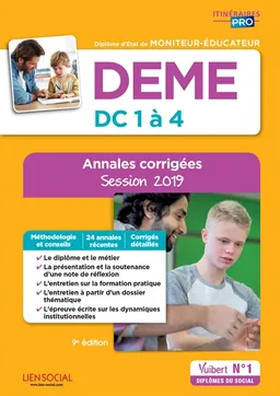 DEME, diplôme d'Etat de moniteur-éducateur : DC 1 à 4 : annales corrigées, session 2019 | Michel Billet, Eric Furstos, Patrick Perrard