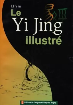 Le Yi Jing illustré | Yan Li