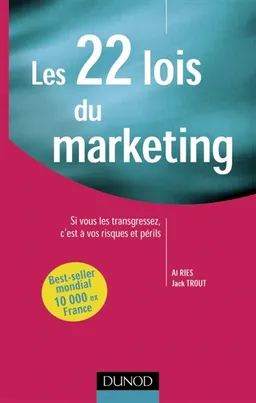 Les 22 lois du marketing : si vous les transgressez, c'est à vos risques et périls | Al Ries, Jack Trout