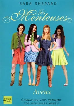 Les menteuses. Vol. 8. Aveux | Sara Shepard