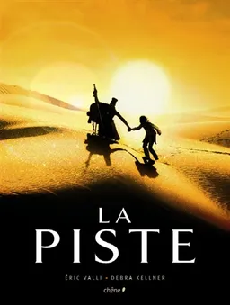 La piste | Eric Valli, Debra Kellner