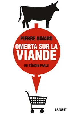 Omerta sur la viande... : un témoin parle | Pierre Hinard