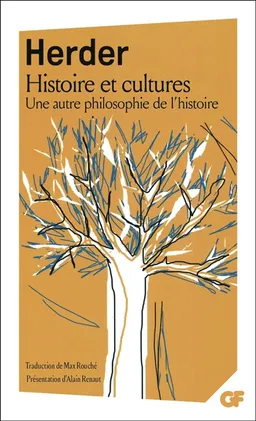 Histoire et cultures : une autre philosophie de l'histoire | Johann Gottfried von Herder, Alain Renaut