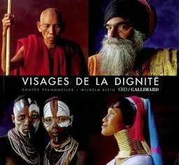 Visages de la dignité | Gunter Pfannmüller, Wilhelm Klein, Wade Davis
