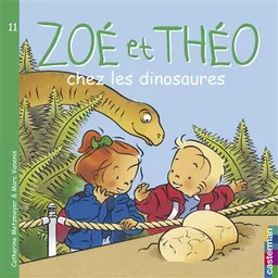Zoé et Théo. Vol. 11. Zoé et Théo chez les dinosaures | Catherine Metzmeyer, Marc Vanenis