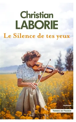 Le silence de tes yeux | Christian Laborie