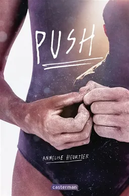 Push : persist until something happens | Annelise Heurtier