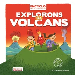 Explorons les volcans | Elisabeth de Lambilly, Rémi Saillard