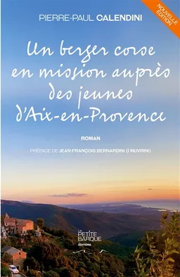 Un berger corse en mission auprès des jeunes d'Aix-en-Provence | Pierre-Paul Calendini, DES ARTISTES, LA PETITE BARQUE