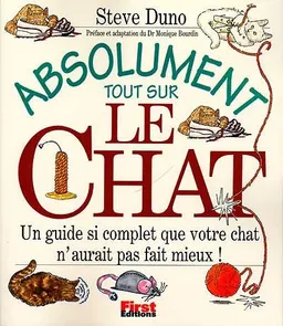 Absolument tout sur le chat | Steve Duno, Monique Bourdin, Monique Bourdin