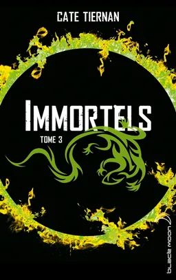 Immortels. Vol. 3 | Cate Tiernan