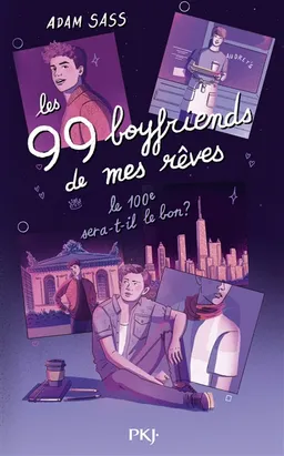 Les 99 boyfriends de mes rêves : le 100e sera-t-il le bon ? | Adam Sass