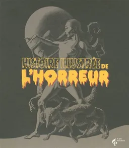 Histoire illustrée de l'horreur | Stephen Jones, Neil Gaiman