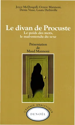 Le Divan de Procuste : le poids des mots, le mal-entendu du sexe | Maud Mannoni