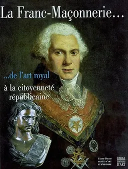La franc-maçonnerie : de l'art royal à la citoyenneté républicaine | Sylvie Gonzalez, Ludovic Marcos, Claudette Joannis