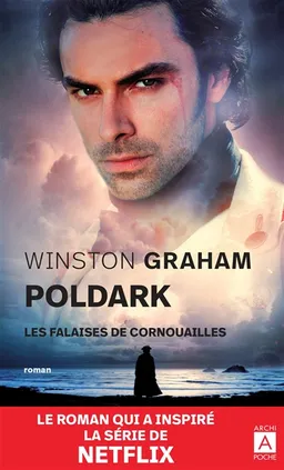 Poldark. Vol. 1. Les falaises de Cornouailles | Winston Graham