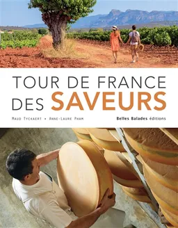 Tour de France des saveurs | Maud Tyckaert, Anne-Laure Pham