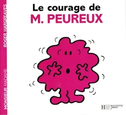 Le courage de M. Peureux | Roger Hargreaves, Josette Gontier