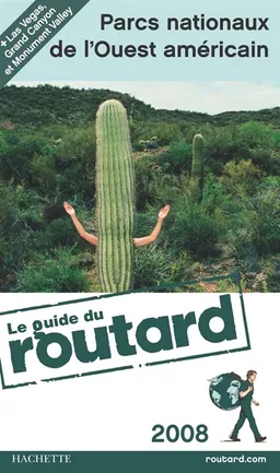 Parcs nationaux de l'Ouest américain : 2008 | Philippe Gloaguen