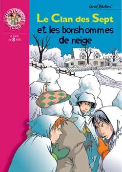 Le clan des Sept et les bonshommes de neige | Enid Blyton, Denise Chabot