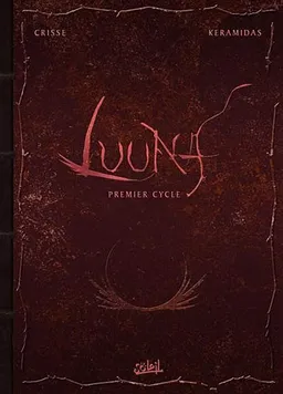 Luuna : premier cycle : tomes 1 à 5 | Crisse, Nicolas Kéramidas