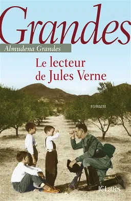 Episodes d'une guerre interminable. Vol. 2. Le lecteur de Jules Verne | Almudena Grandes